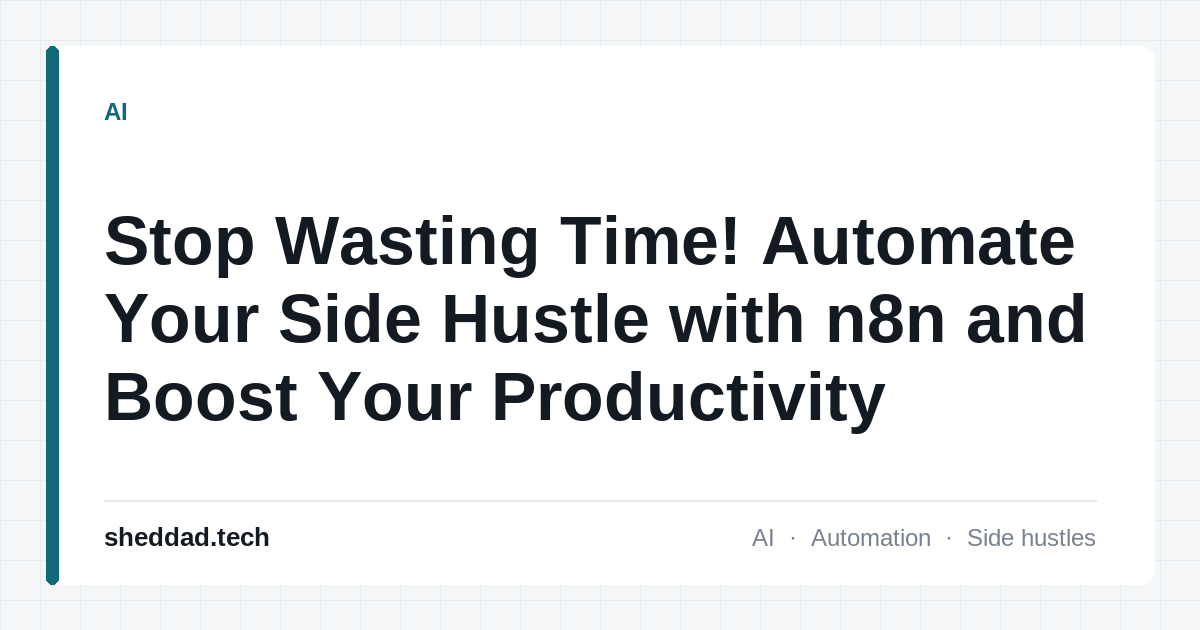 Stop Wasting Time! Automate Your Side Hustle with n8n and Boost Your Productivity