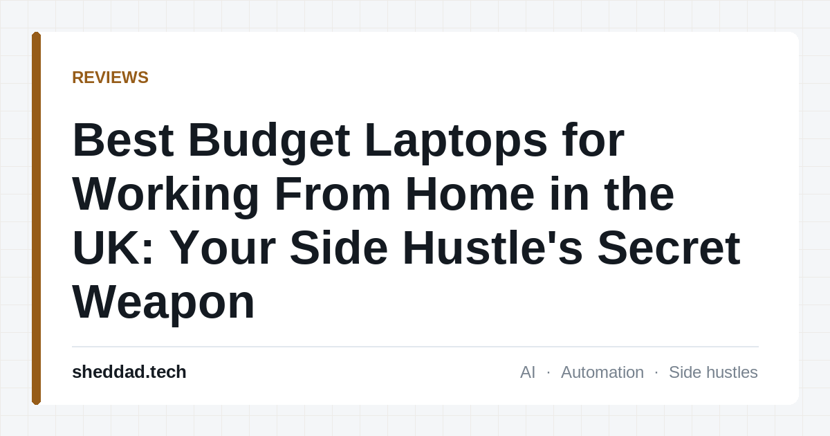 Best Budget Laptops for Working From Home in the UK: Your Side Hustle's Secret Weapon