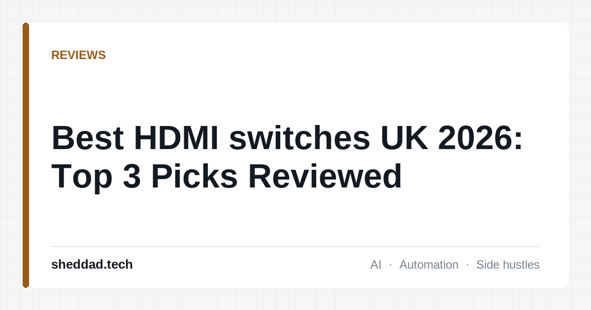 Best HDMI switches UK 2026: Top 3 Picks Reviewed