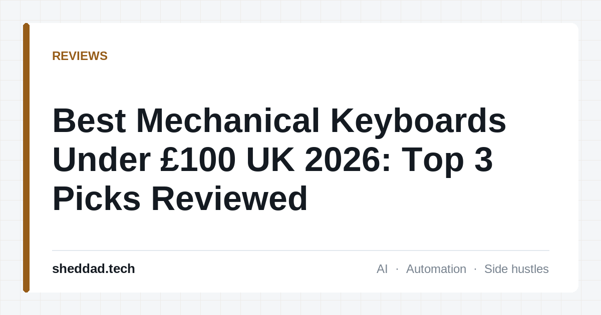 Best Mechanical Keyboards Under £100 UK 2026: Top 3 Picks Reviewed