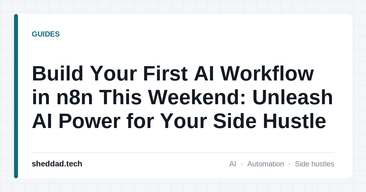 Build Your First AI Workflow in n8n This Weekend: Unleash AI Power for Your Side Hustle