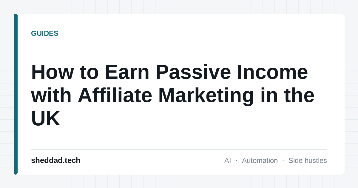 How to Earn Passive Income with Affiliate Marketing in the UK