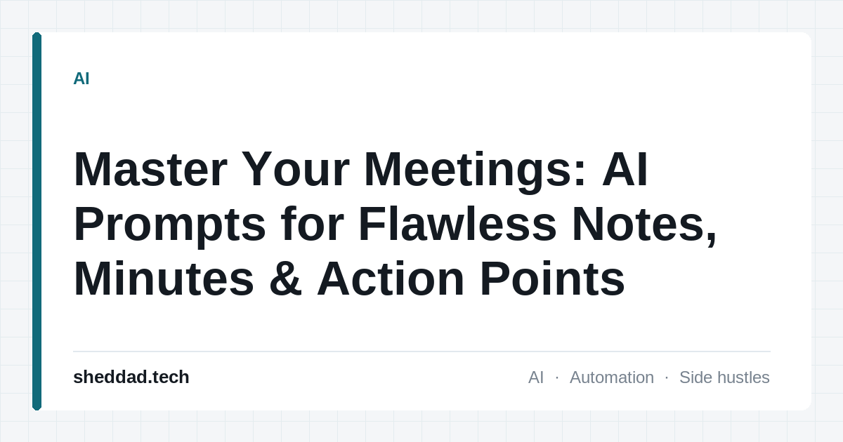 Master Your Meetings: AI Prompts for Flawless Notes, Minutes & Action Points