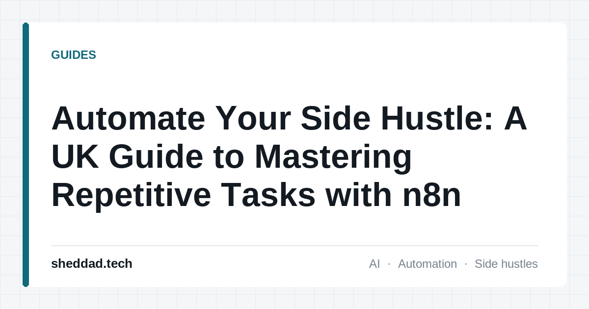 Automate Your Side Hustle: A UK Guide to Mastering Repetitive Tasks with n8n