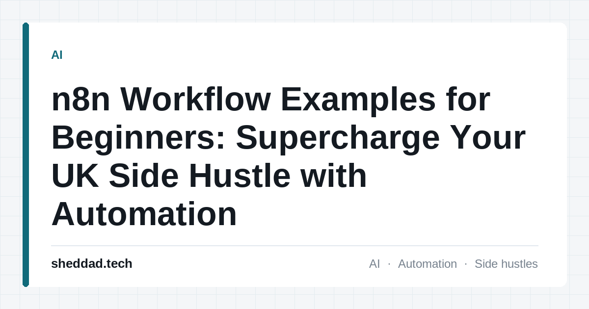 n8n Workflow Examples for Beginners: Supercharge Your UK Side Hustle with Automation