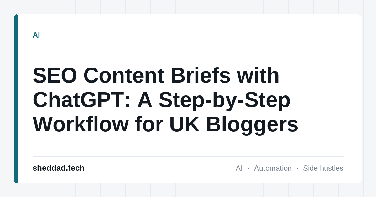 SEO Content Briefs with ChatGPT: A Step-by-Step Workflow for UK Bloggers