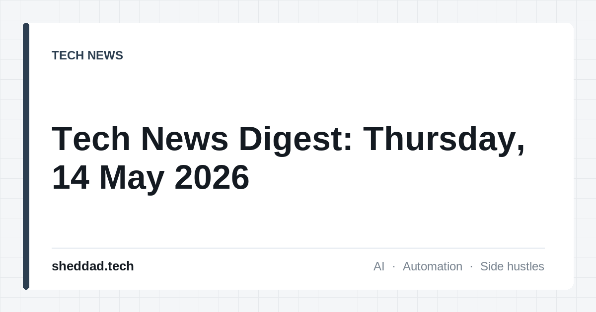 Tech News Digest: Thursday, 14 May 2026