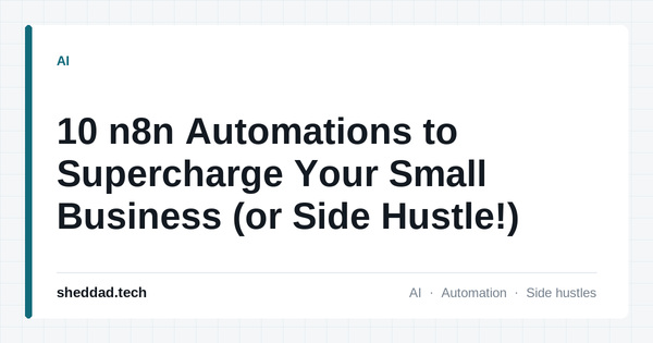 10 n8n Automations to Supercharge Your Small Business (or Side Hustle!)