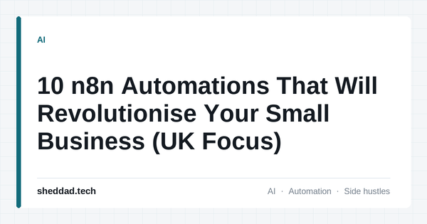 10 n8n Automations That Will Revolutionise Your Small Business (UK Focus)