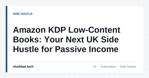 Amazon KDP Low-Content Books: Your Next UK Side Hustle for Passive Income