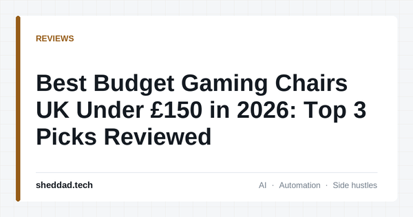 Best Budget Gaming Chairs UK Under £150 in 2026: Top 3 Picks Reviewed
