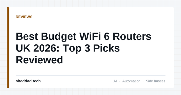 Best Budget WiFi 6 Routers UK 2026: Top 3 Picks Reviewed
