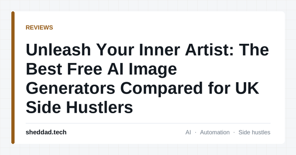 Unleash Your Inner Artist: The Best Free AI Image Generators Compared for UK Side Hustlers