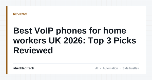 Best VoIP phones for home workers UK 2026: Top 3 Picks Reviewed