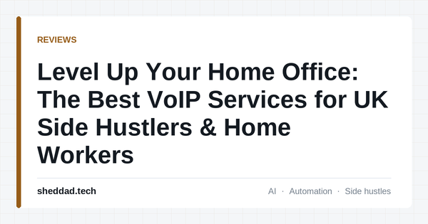 Level Up Your Home Office: The Best VoIP Services for UK Side Hustlers & Home Workers
