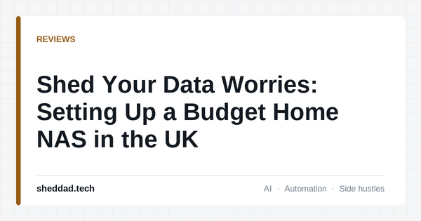 Shed Your Data Worries: Setting Up a Budget Home NAS in the UK