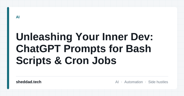 Unleashing Your Inner Dev: ChatGPT Prompts for Bash Scripts & Cron Jobs