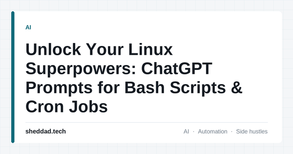 Unlock Your Linux Superpowers: ChatGPT Prompts for Bash Scripts & Cron Jobs