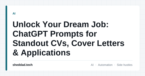 Unlock Your Dream Job: ChatGPT Prompts for Standout CVs, Cover Letters & Applications