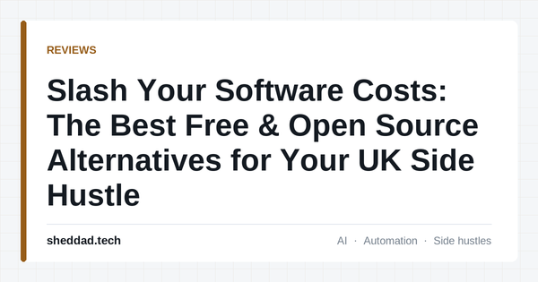 Slash Your Software Costs: The Best Free & Open Source Alternatives for Your UK Side Hustle