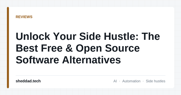 Unlock Your Side Hustle: The Best Free & Open Source Software Alternatives