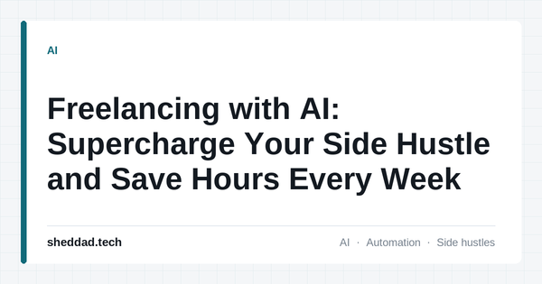 Freelancing with AI: Supercharge Your Side Hustle and Save Hours Every Week