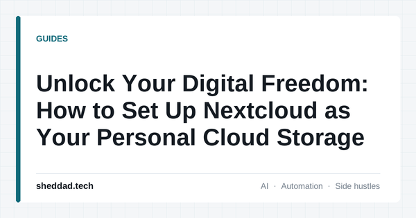 Unlock Your Digital Freedom: How to Set Up Nextcloud as Your Personal Cloud Storage