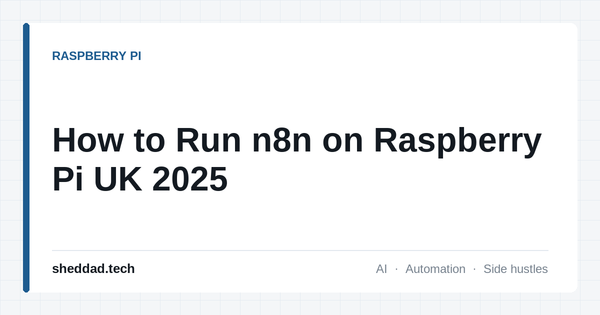 How to Run n8n on Raspberry Pi UK 2025