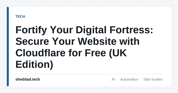 Fortify Your Digital Fortress: Secure Your Website with Cloudflare for Free (UK Edition)