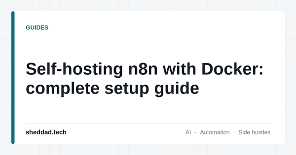Self-hosting n8n with Docker: complete setup guide