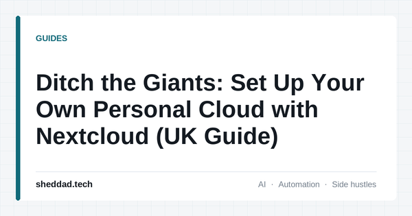 Ditch the Giants: Set Up Your Own Personal Cloud with Nextcloud (UK Guide)