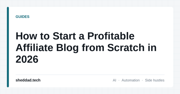 How to Start a Profitable Affiliate Blog from Scratch in 2026