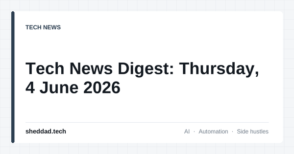 Tech News Digest: Thursday, 4 June 2026