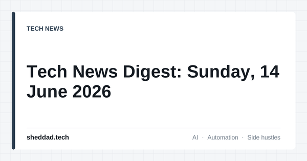 Tech News Digest: Sunday, 14 June 2026