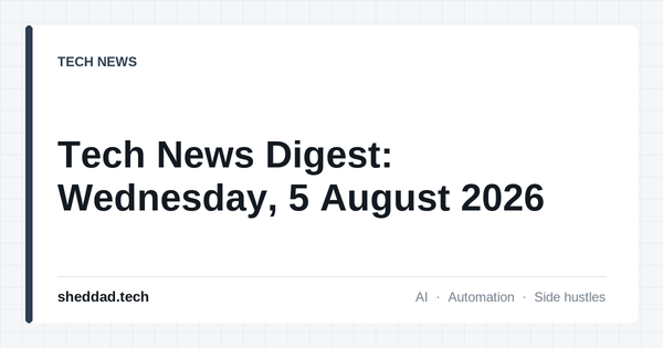 Tech News Digest: Wednesday, 5 August 2026